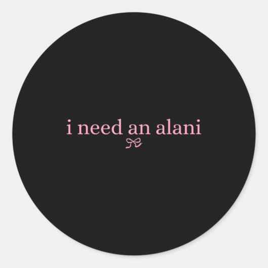 I Need An Alani Summer Drink Alani  ラウンドシール (正面)