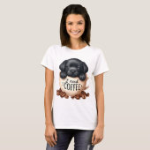 I NEED COFFEE AND A BLACK LABRADOR RETRIEVER DOG Tシャツ (正面フル)