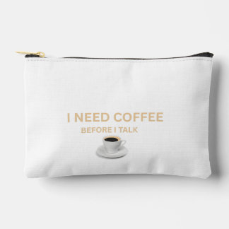 “I Need Coffee Before I Talk” アクセサリーポーチ