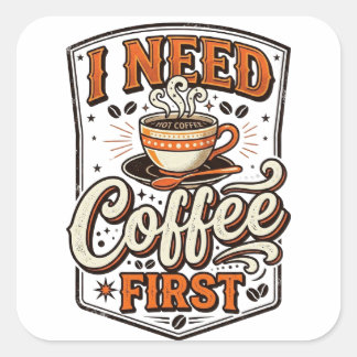 “I Need Coffee First” Retro Vintage Graphic Tee スクエアシール
