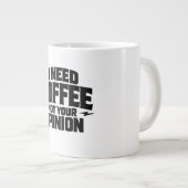 I Need Coffee Not Your Opinion Typography Design  ジャンボコーヒーマグカップ (正面右)
