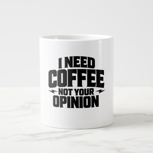 I Need Coffee Not Your Opinion Typography Design  ジャンボコーヒーマグカップ (正面)