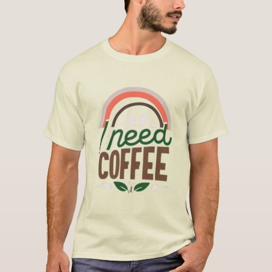 I need coffee tシャツ (正面)