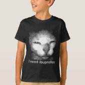 I Need Ibuprofen Cat Meme Funny Silly Cat Ironic W Tシャツ (正面)