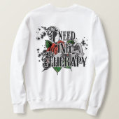 I need ink therapy  back-hit スウェットシャツ (デザイン裏面)