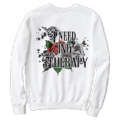 I need ink therapy  back-hit スウェットシャツ