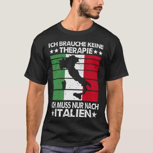 I Need Keine Therapie I Must Nur After Italy Vinta Tシャツ (正面)