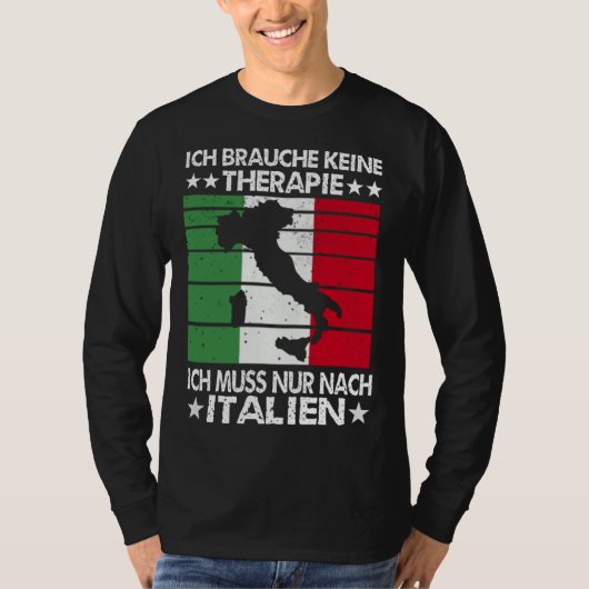 I Need Keine Therapie I Must Nur After Italy Vinta Tシャツ (正面)