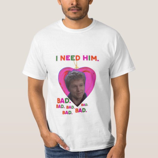 I Need Logan BAD Tシャツ (正面)