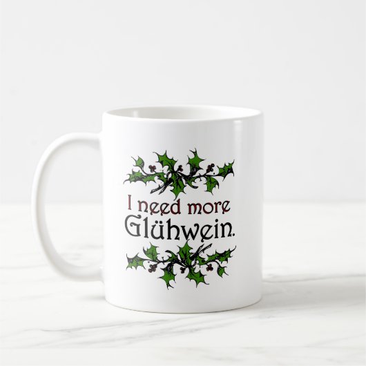 I need more Glühwein Mulled Wine Holiday コーヒーマグカップ (左)