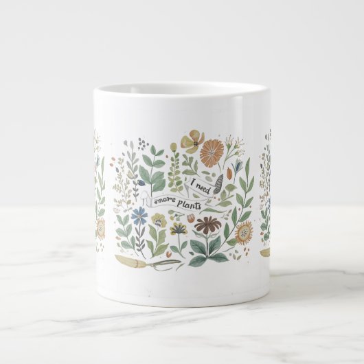 I Need More Plants Said No One Ever Mug ジャンボコーヒーマグカップ (正面)
