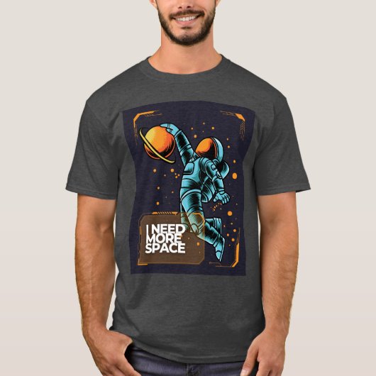 I Need More Space Astronaut T-Shirt Tシャツ (正面)