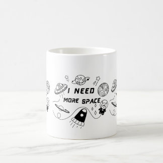 I Need More Space – Funny Space Quote Coffee Mug コーヒーマグカップ