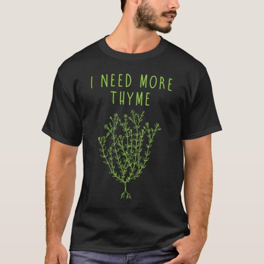 I Need More Thyme Funny Culinary Chefs Cooking Gif Tシャツ (正面)