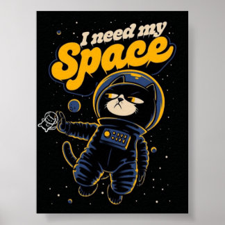 I Need My Space Cat Astronaut Poster – Funny Space ポスター