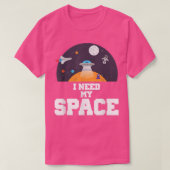 I Need My Space Science  Tシャツ (デザイン正面)