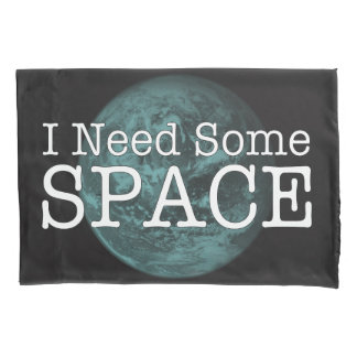 I Need Some Space Pillow Case 枕カバー