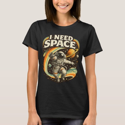 I Need Space Funny Astronaut T-Shirt  Tシャツ (正面)
