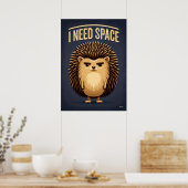 I Need Space Hedgehog – Funny Cartoon Character ポスター (キッチン)