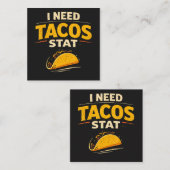 I Need Tacos Stat スクエア名刺 (正面/裏面)