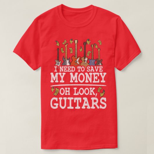 I Need To Save My Money Oh Look, Guitars Lovers Jo Tシャツ (デザイン正面)