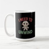 I Need to Unwind Funny Mummy Halloween Zombie コーヒーマグカップ (左)