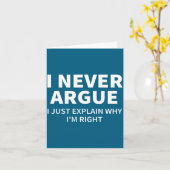 I Never Argue Just Explain Why I'm Right Funny Sar カード (黄色い花)