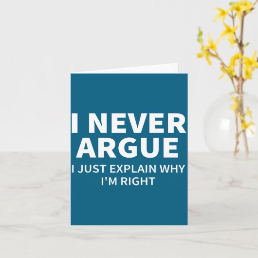 I Never Argue Just Explain Why I'm Right Funny Sar カード (黄色い花)
