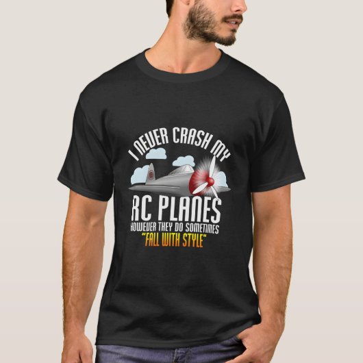 I Never Crash My Rc飛行機Remote Control Rc飛行機 Tシャツ (正面)