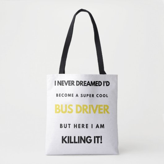I Never Dreamed I'd Become A Super Cool Bus bl トートバッグ (正面)