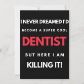 I Never Dreamed I'd Become A Super Cool Dentist サンキューカード (正面)