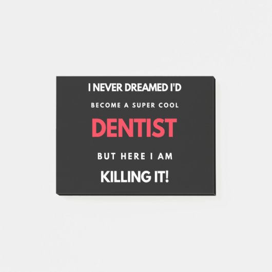 I Never Dreamed I'd Become A Super Cool Dentist ポストイット (正面)