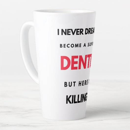 I Never Dreamed I'd Become A Super Cool Dentist 2 カフェラテマグ (左アングル)