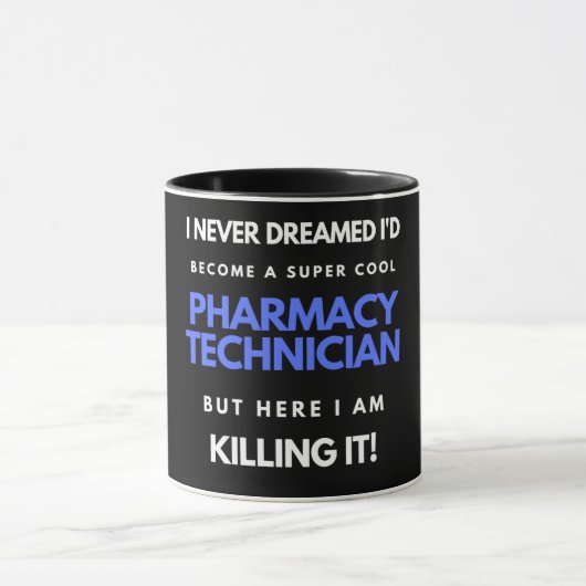 I Never Dreamed I'd Become A Super Cool Pharmacy マグカップ (中央)