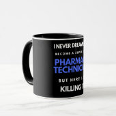 I Never Dreamed I'd Become A Super Cool Pharmacy マグカップ (正面左)