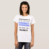 I Never Dreamed I'd Become A Super Cool Pharmacy 2 Tシャツ (正面フル)