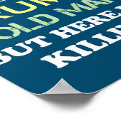 I Never Dreamed That I'd Become A Grumpy Old Man ポスター (角)