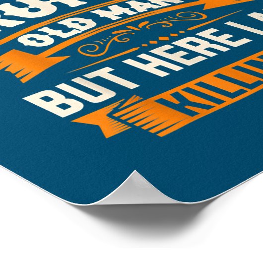 I Never Dreamed That I'd Become A Grumpy Old Man ポスター (角)