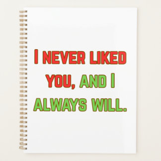 I never liked you プランナー手帳