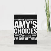 I Never Question Amy’s Choices Because I’m One Of  カード (正面)
