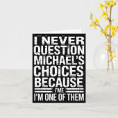 I Never Question Michael's Choices Because I'm One カード (黄色い花)
