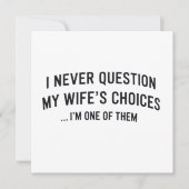 I Never Question My Wife"s Choices I"m One Of Them 招待状 (正面)