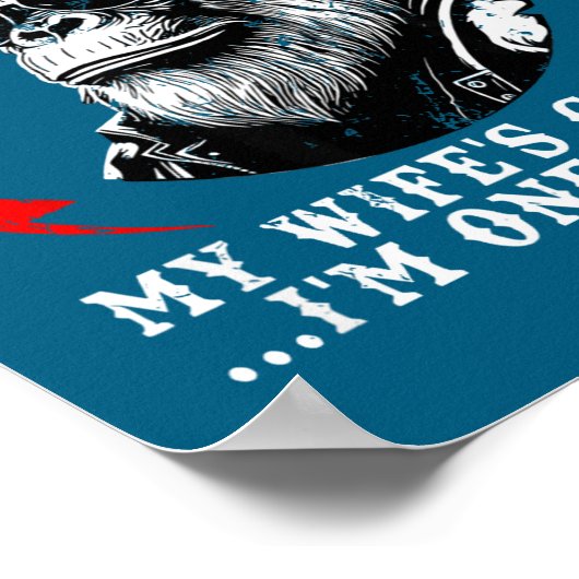 I Never Question My Wife's Choices I'm One Of Them ポスター (角)