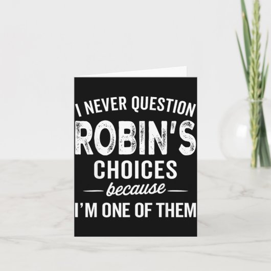 I Never Question Robin’s Choices - Robin D Name カード (正面)