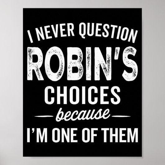 I Never Question Robin’s Choices - Robin Personali ポスター (正面)