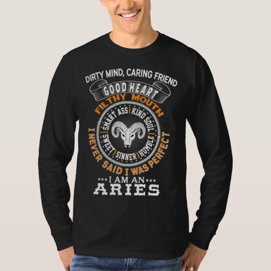 I Never Said I Was Perfect Aries Zodiac Sign Horos Tシャツ (正面)