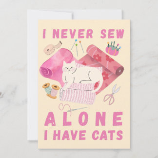 I Never Sew Alone I Have Cats - A Cat Sewing  シーズンカード