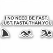 I No Need Be Fast (Shark)シール シール (正面)