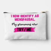 I Now Identify As Menopausal. My Pronouns: Try/Me アクセサリーポーチ (裏面)