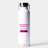 I Now Identify As Menopausal. My Pronouns: Try/Me ウォーターボトル (正面)